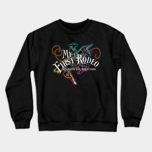 Rodeo, my first Crewneck Sweatshirt